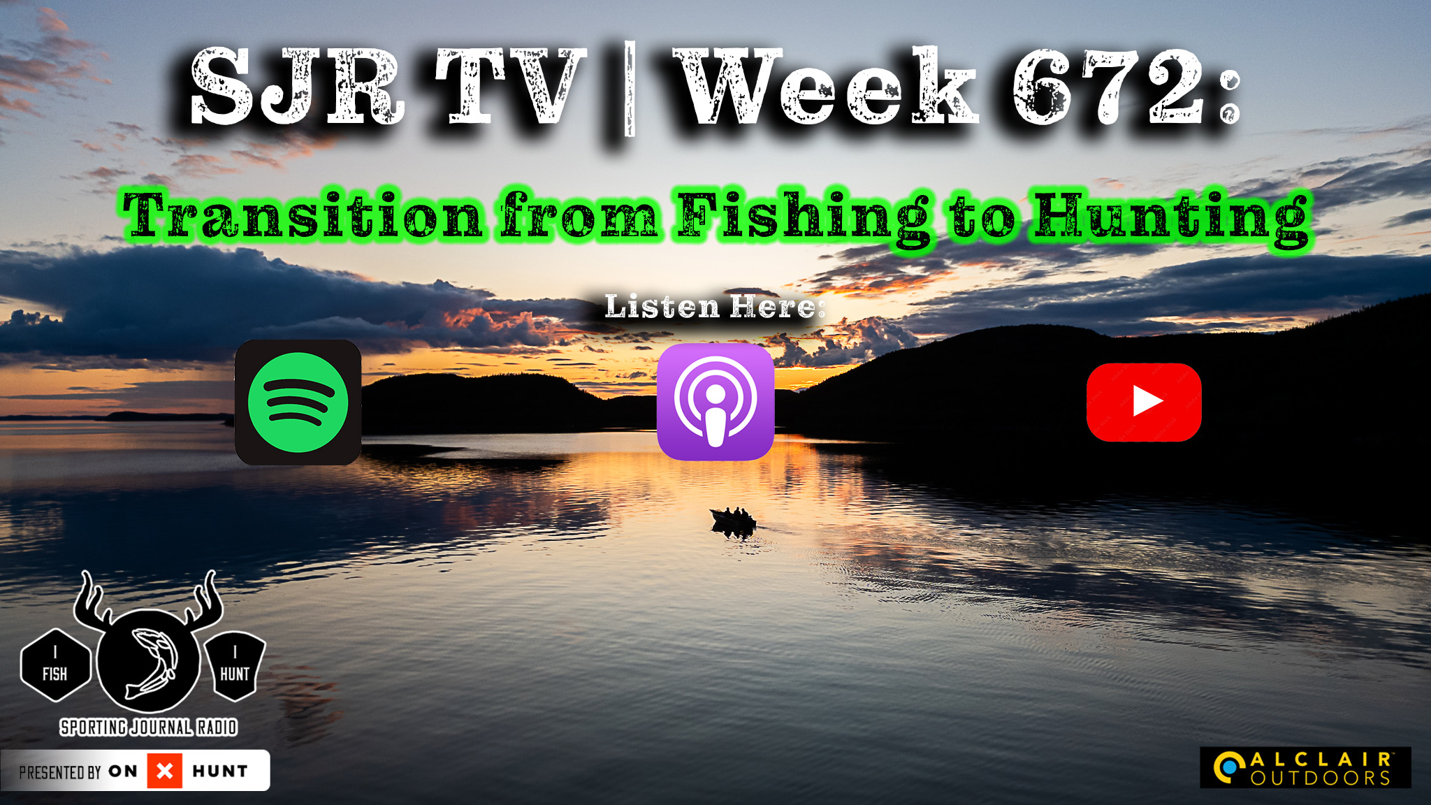 SJR | Week 672: Transition From Fishing to Hunting