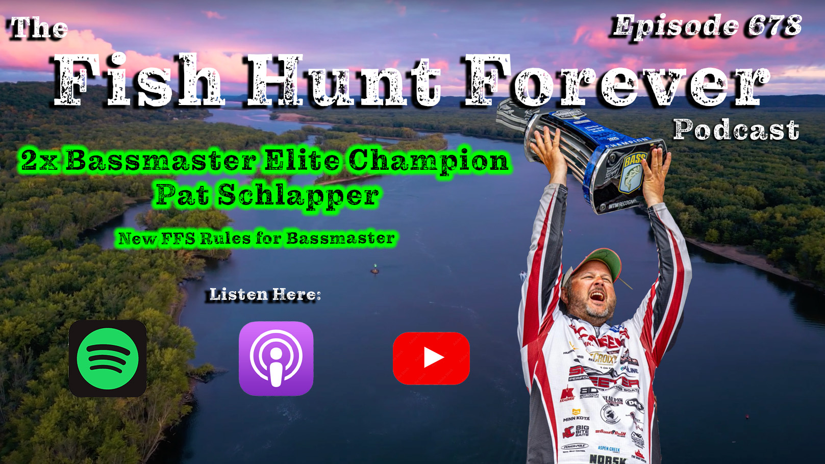 Week 678: 2x Bassmaster Elite Champion Pat Schlapper & the New FFS Rules for BASS
