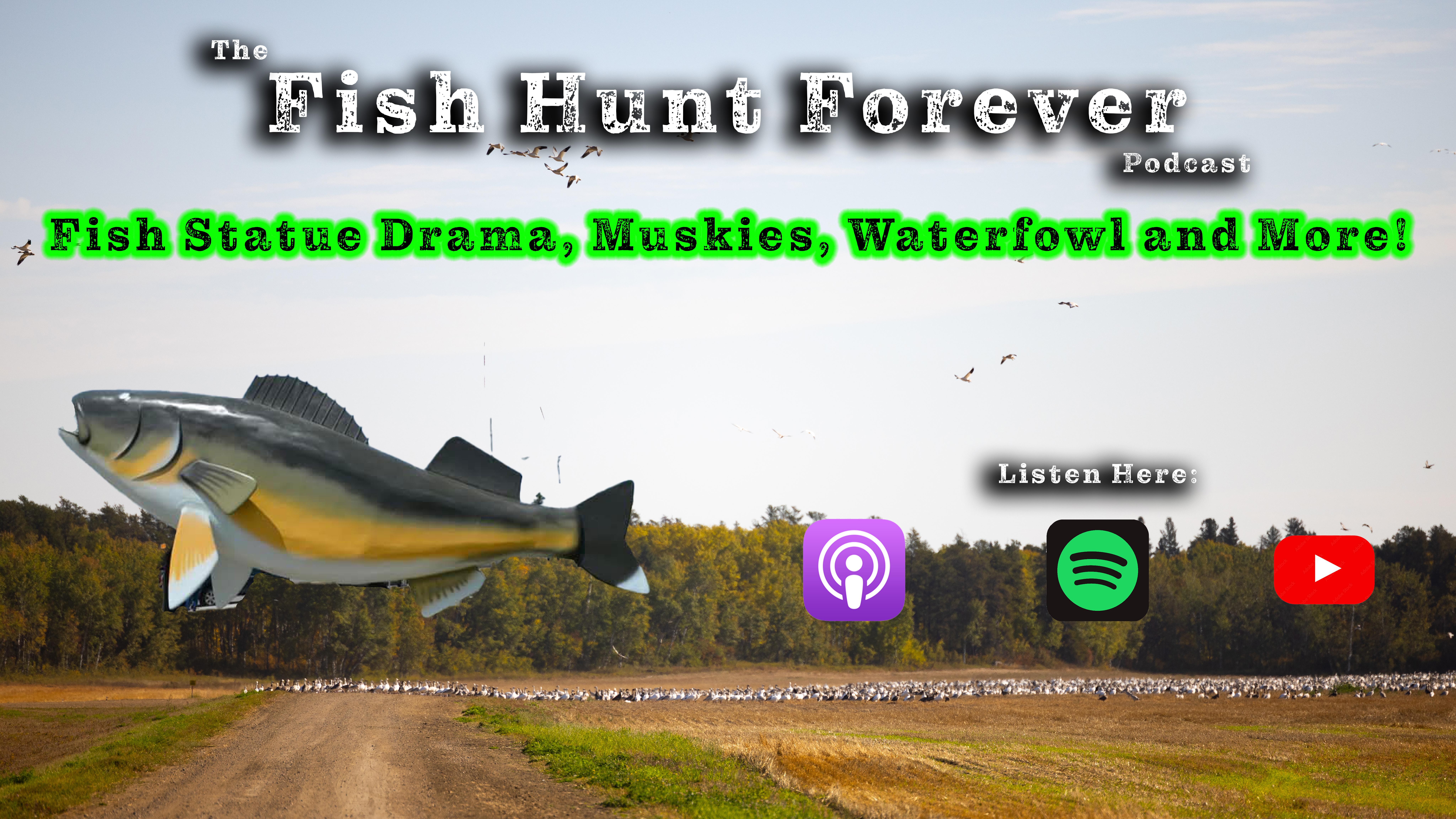 Week 682: Fish Statue Drama, Muskies, Waterfowl, and More!
