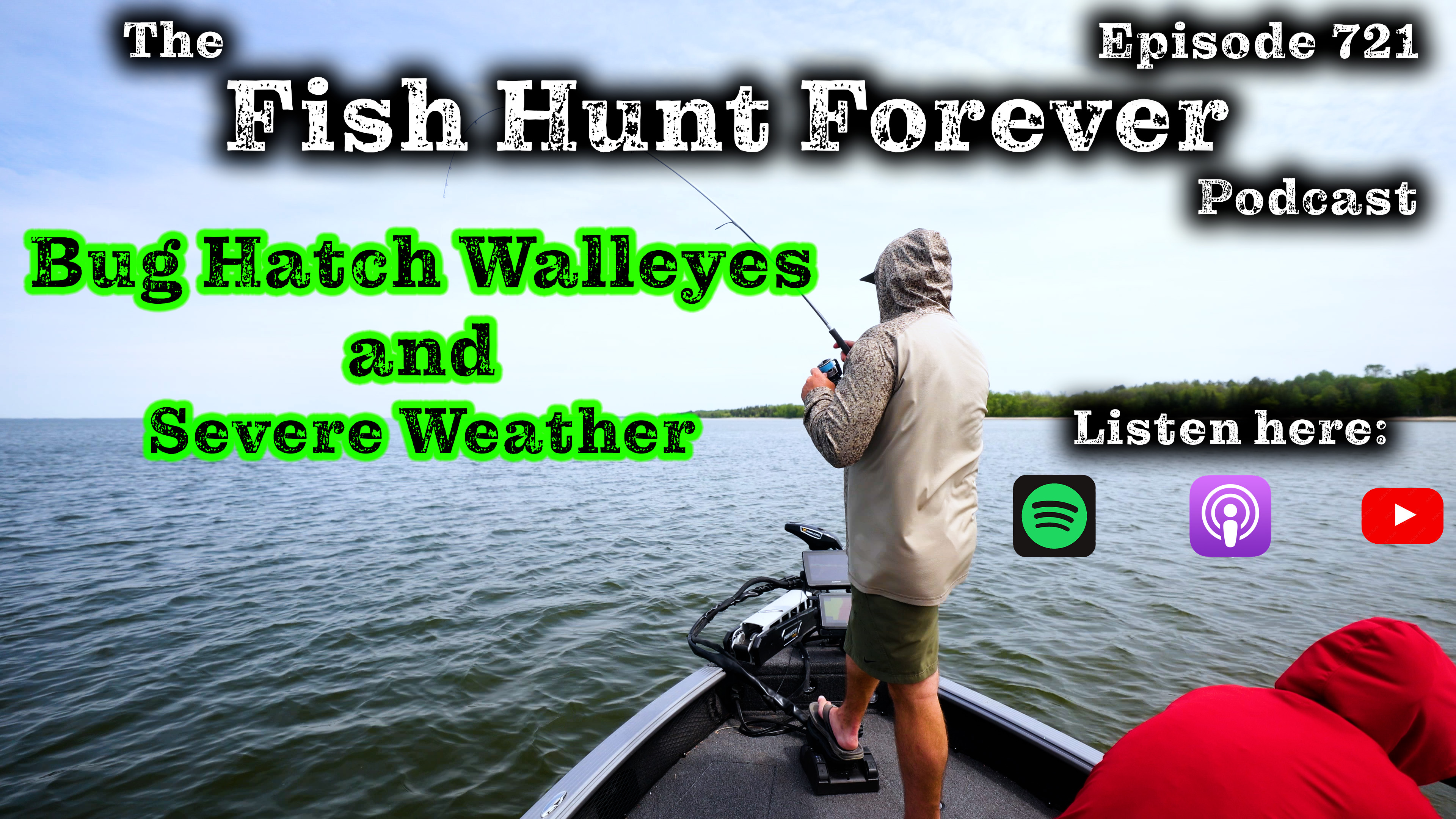 Week 721: Bug Hatch Walleyes and Severe Weather